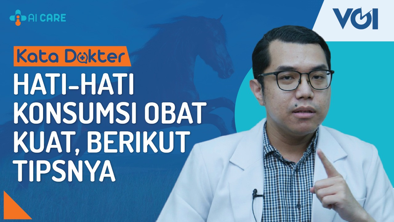 Hati-Hati Konsumsi Obat Kuat, Berikut Tipsnya